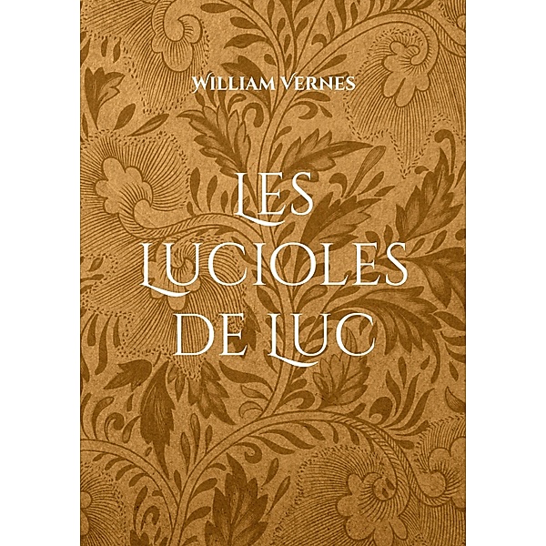 Les Lucioles de Luc, William Vernes