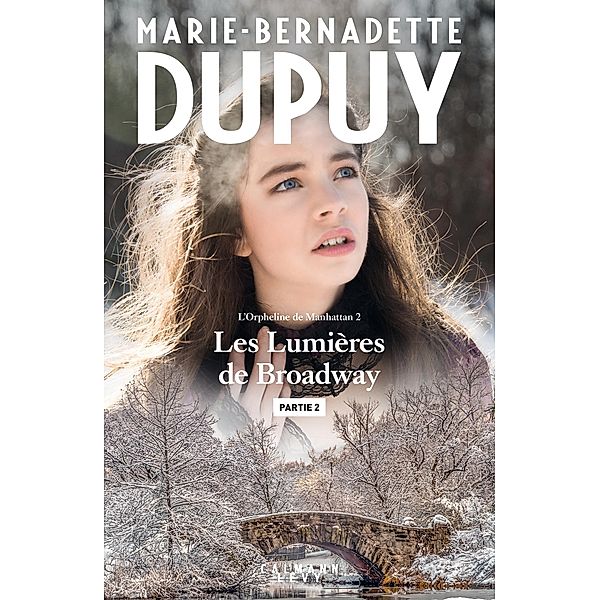 Les lumières de Broadway - Partie 2 / Littérature Française, Marie-Bernadette Dupuy