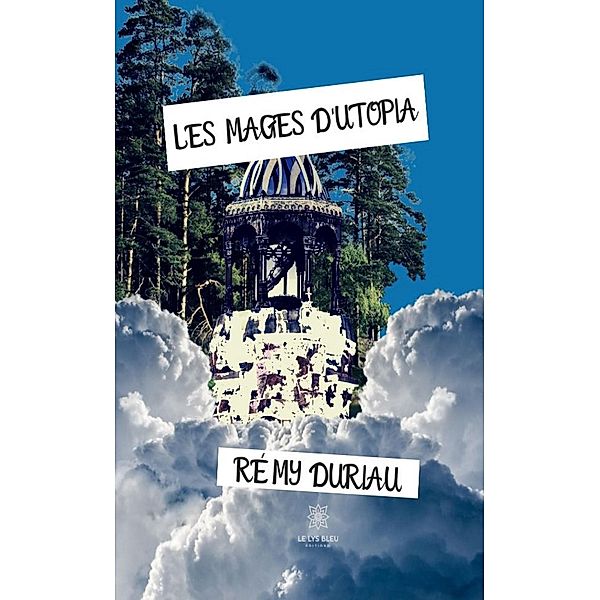 Les Mages d'Utopia, Rémy Duriau