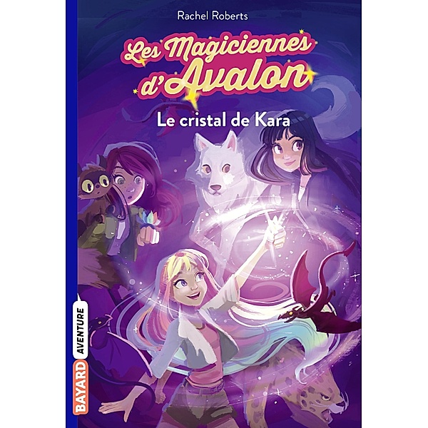 Les magiciennes d'Avalon, Tome 02 / Les magiciennes d'Avalon Bd.2, Rachel Roberts