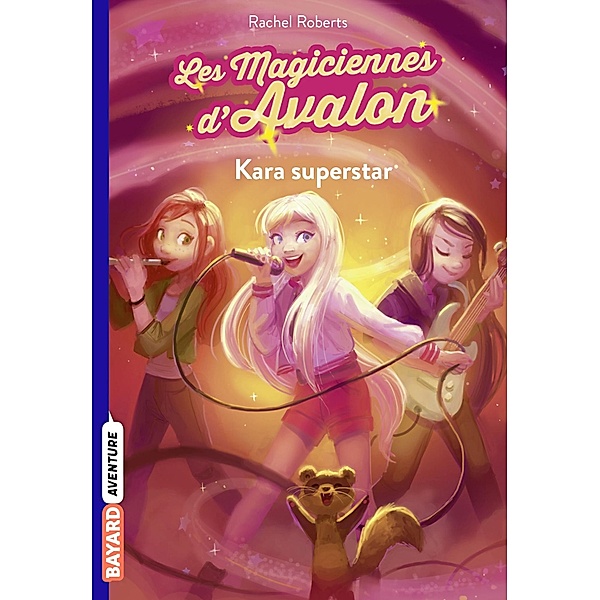 Les magiciennes d'Avalon, Tome 05 / Les magiciennes d'Avalon Bd.5, Rachel Roberts