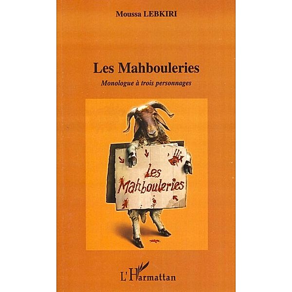 Les mahbouleries, Moussa Lebkiri Moussa Lebkiri