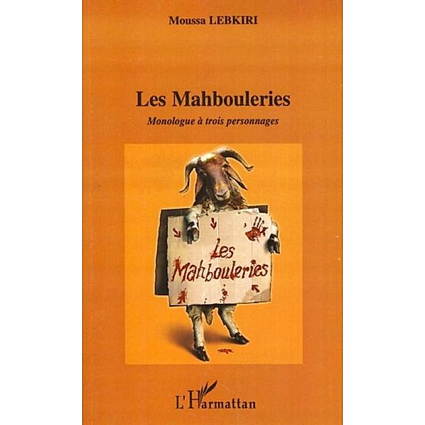 Les mahbouleries / Hors-collection, Moussa Lebkiri