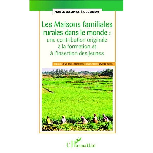 Les Maisons familiales rurales dans le monde : / Hors-collection, Julie Erceau