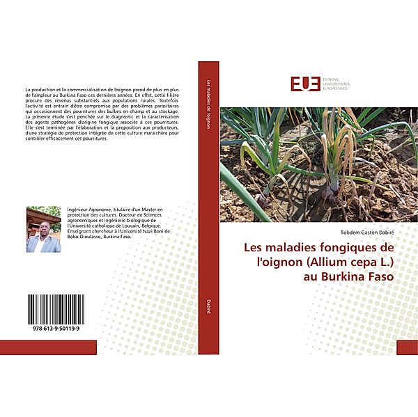 Les maladies fongiques de l'oignon (Allium cepa L.) au Burkina Faso, Tobdem Gaston Dabiré