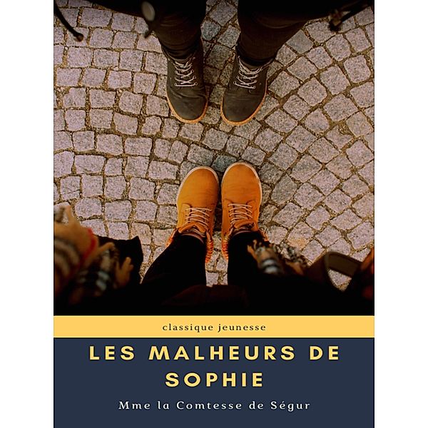 Les Malheurs de Sophie, Mme la Comtesse de Ségur