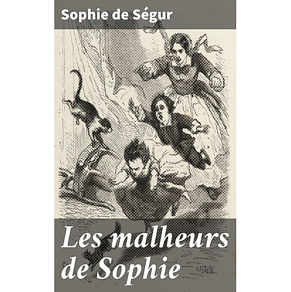 Les malheurs de Sophie, Sophie de Ségur