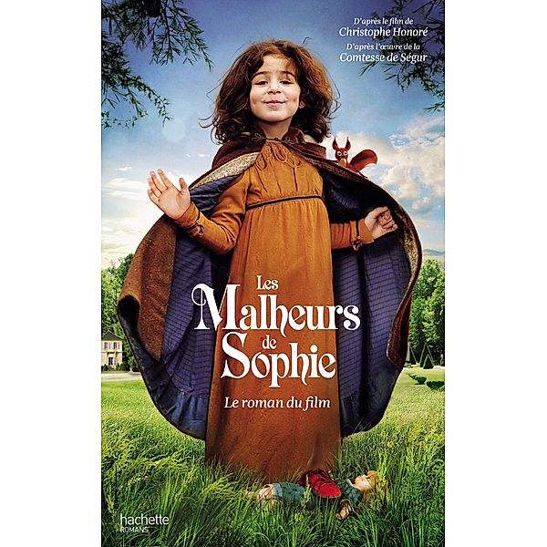 Les Malheurs de Sophie - Le roman du film / Films-séries TV, Comtesse de Ségur, Christophe Honoré