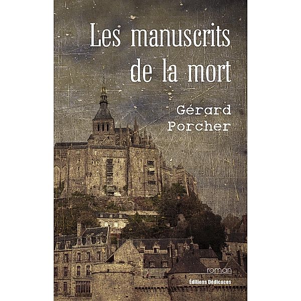 Les manuscrits de la mort, Gérard Porcher