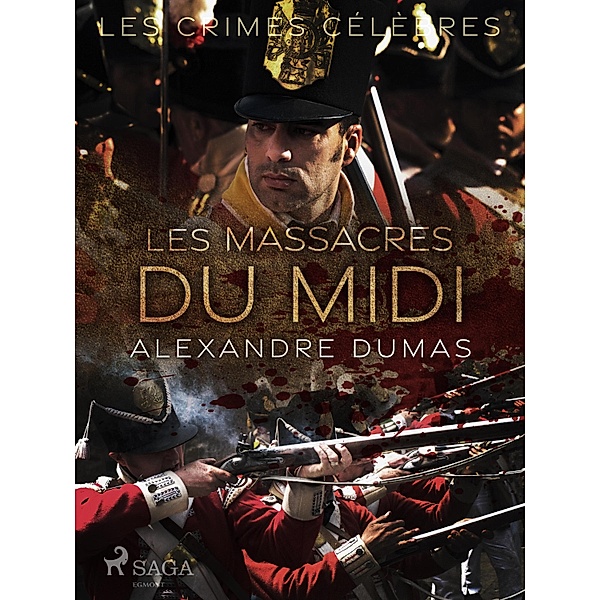 Les Massacres du Midi, Alexandre Dumas
