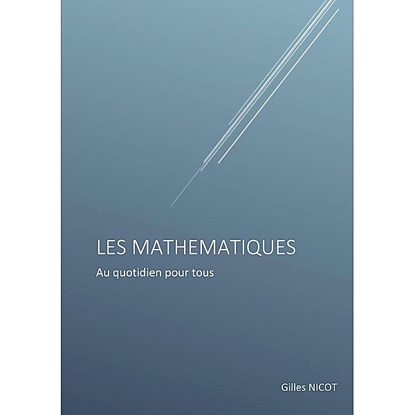 Les Mathématiques pour Tous, Gilles Nicot