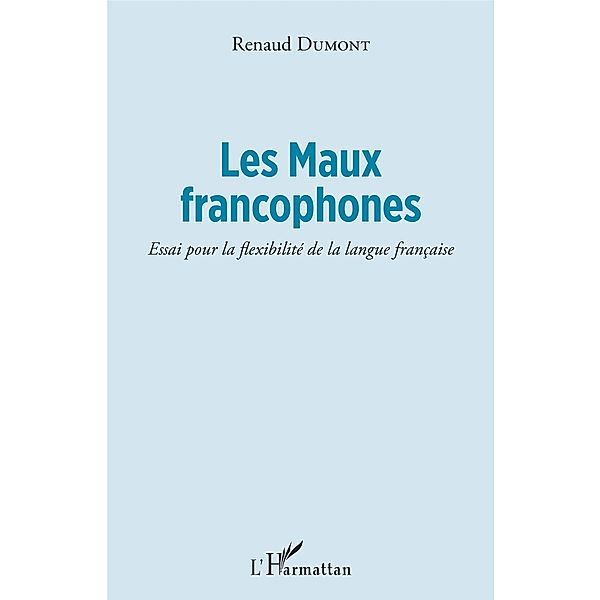 Les Maux francophones, Dumont Renaud Dumont