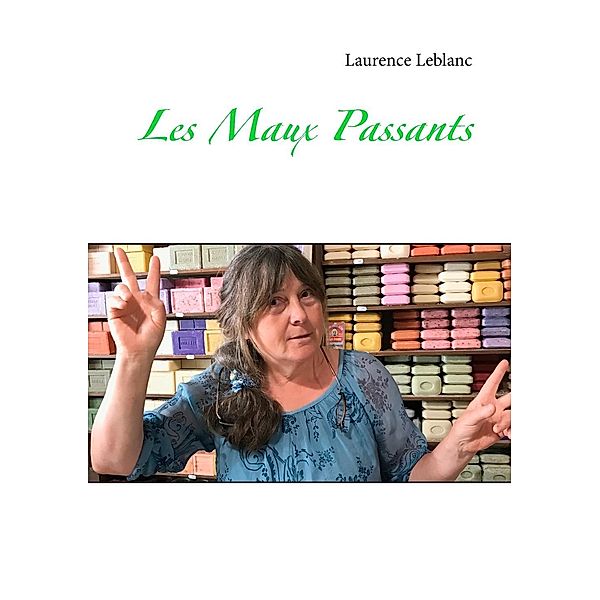 Les Maux Passants, Laurence Leblanc