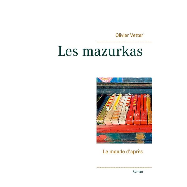 Les mazurkas, Olivier Vetter