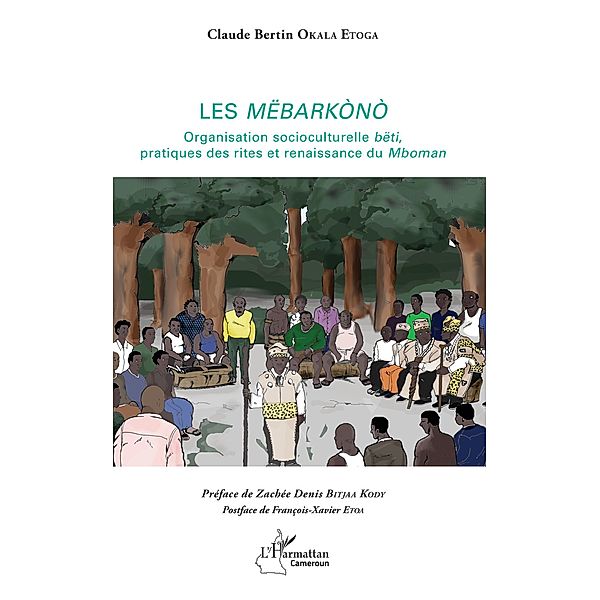 Les Mëbarkònò, Okala Etoga Claude Bertin Okala Etoga