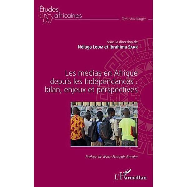 Les medias en Afrique depuis les Independances : bilan, enjeux et perspectives