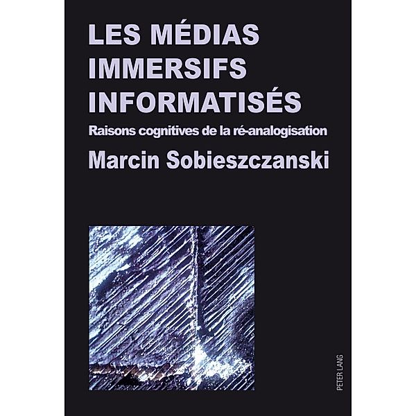 Les medias immersifs informatises, Marcin Sobieszczanski