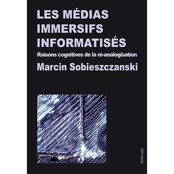 Les medias immersifs informatises, Sobieszczanski Marcin Sobieszczanski