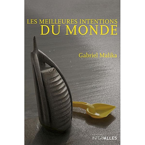 Les meilleures intentions du monde, Gabriel Malika