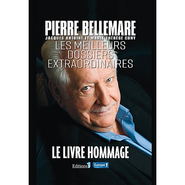 Les Meilleurs dossiers extraordinaires / Editions 1 - Collection Pierre Bellemare, Pierre Bellemare