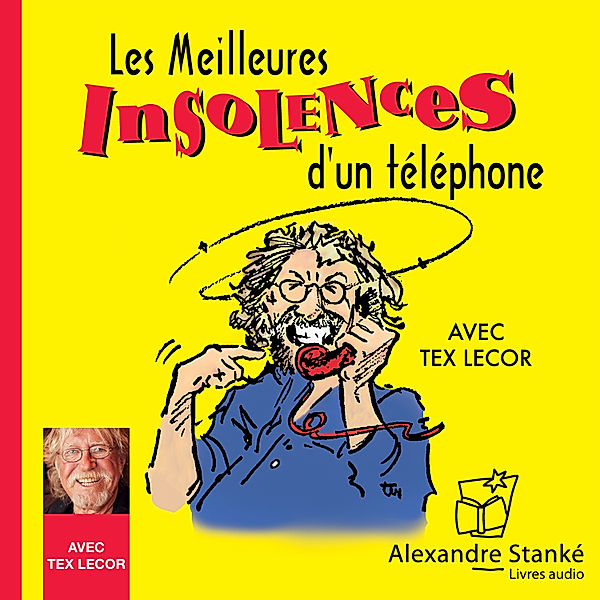 Les meilleurs insolences d'un téléphone, vol. 1, Tex Lecor