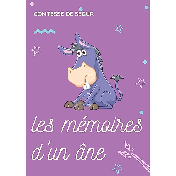 Les Mémoires d'un âne, Comtesse de Ségur