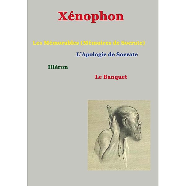 Les mémorables (mémoires de Socrate), . . Xénophon, Christophe Noël