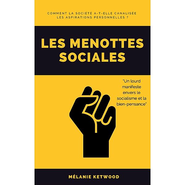 Les menottes sociales, Mélanie Ketwood