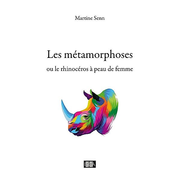 Les métamorphoses, Martine Senn