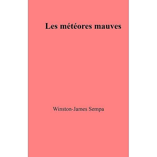Les Meteores mauves, Sempa Winston-James Sempa