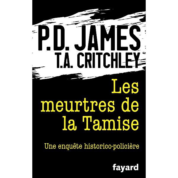 Les Meurtres de la Tamise / Romanesque, P. D. James, T. A. Critchley