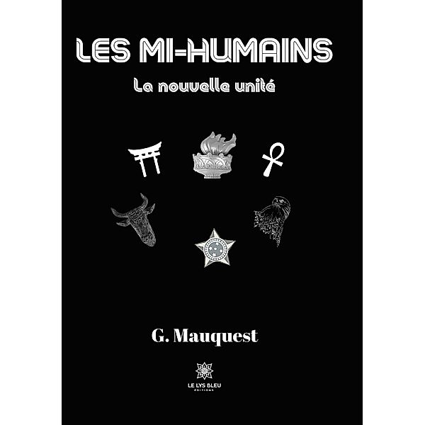 Les mi-humains, G. Mauquest