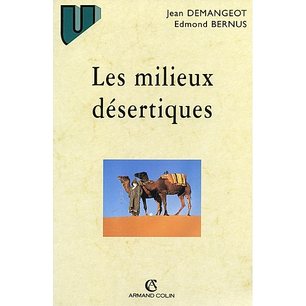 Les milieux désertiques / Géographie, Jean Demangeot