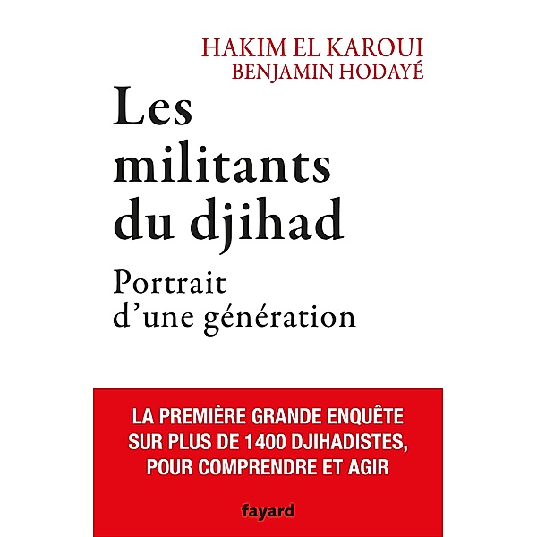 Les militants du djihad / Documents, Hakim El Karoui, Benjamin Hodayé