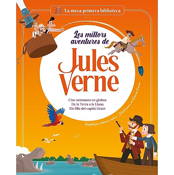 Les millors aventures de Jules Verne. Vol. 2 / La meva primera biblioteca, Sara Marconi, Giudita Campello, Jules Verne