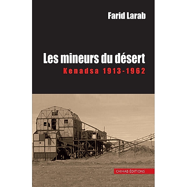 Les mineurs du désert, Farid Larab