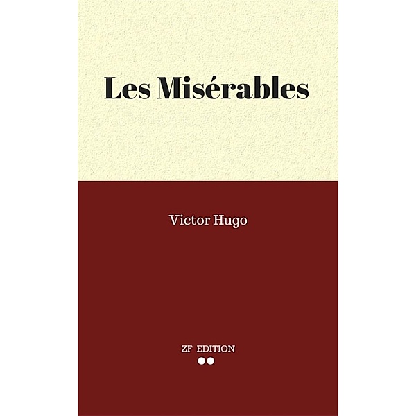 Les Misérables, Victor Hugo.