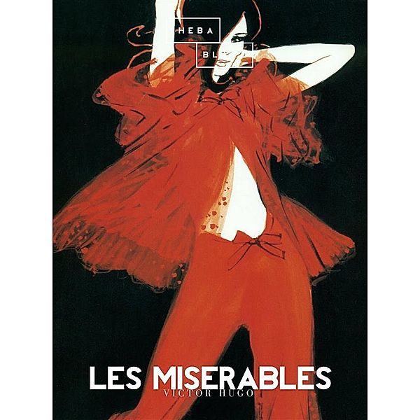 Les Misérables, Victor Hugo