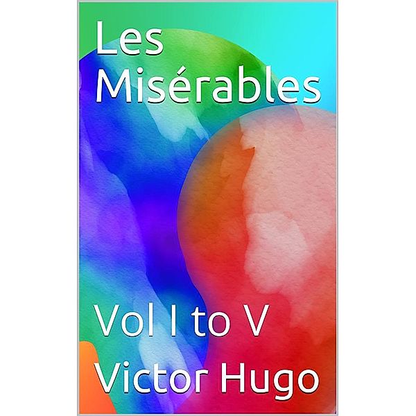 Les Misérables, Victor Hugo