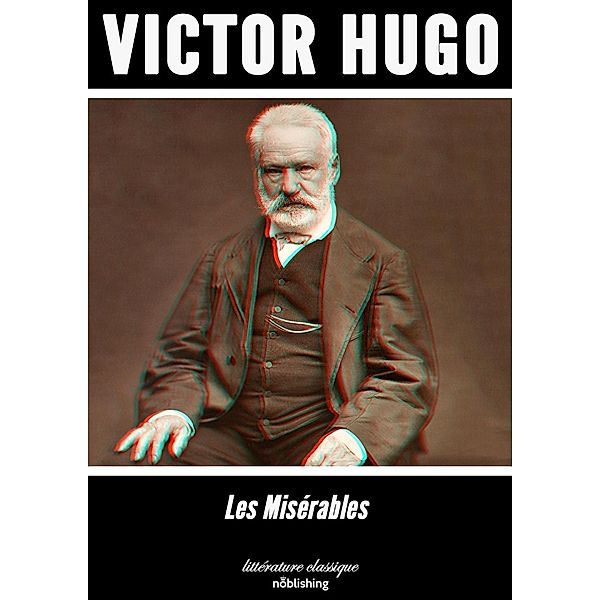 Les Misérables, Victor Hugo