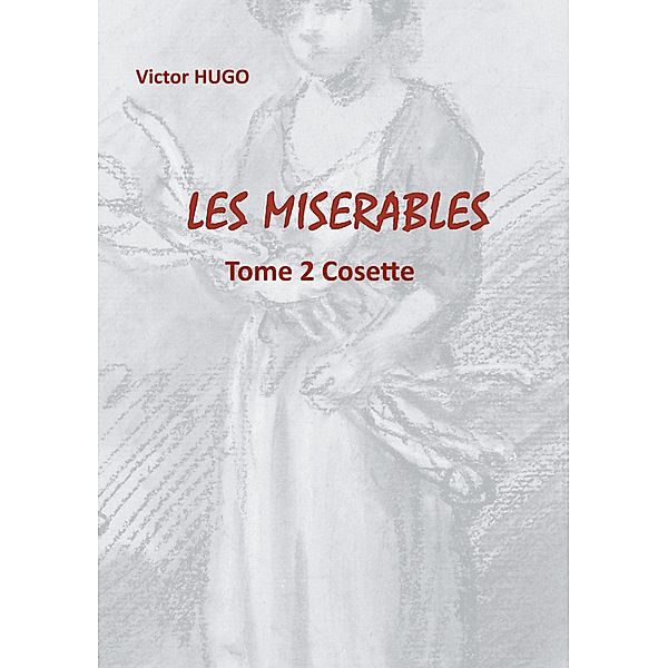 Les Misérables, Victor Hugo