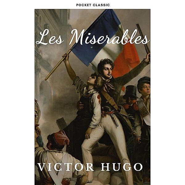 Les Misérables, Victor Hugo, Pocket Classic