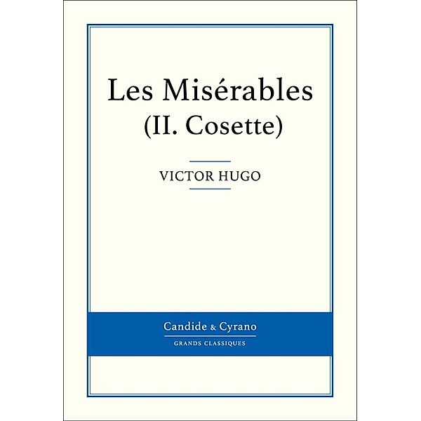 Les Misérables II - Cosette, Victor Hugo