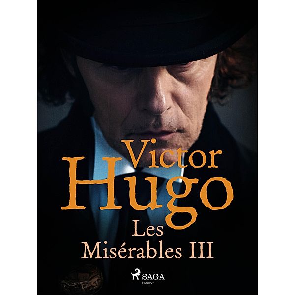 Les Misérables III / World Classics, Victor Hugo