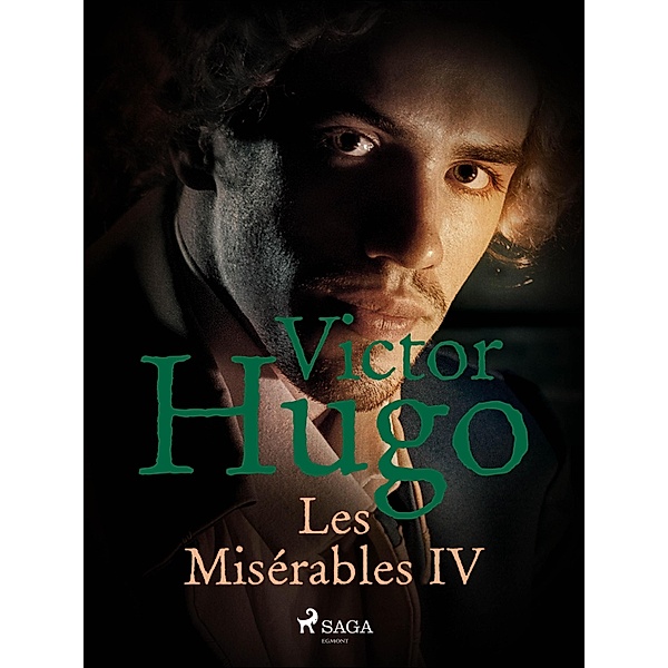 Les Misérables IV / World Classics, Victor Hugo