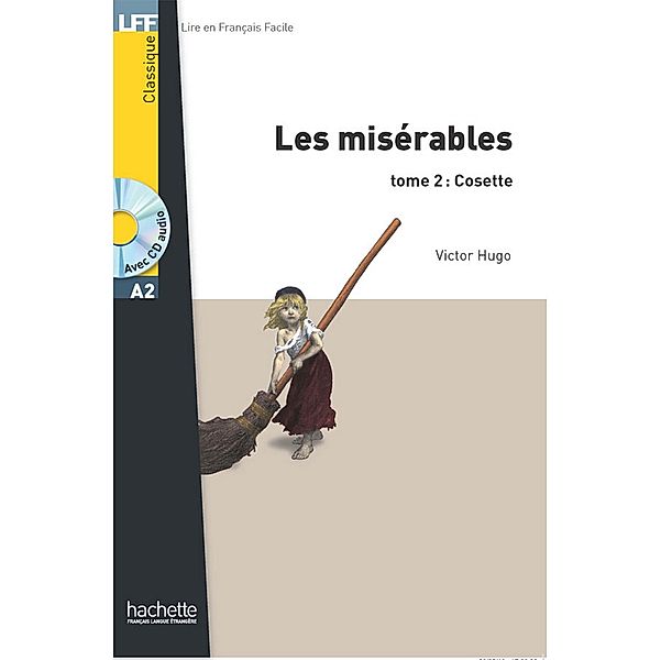 Les Misérables tome 2 : Cosette / LFF A2, Victor Hugo