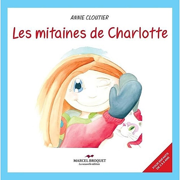 Les mitaines de Charlotte, Annie Cloutier