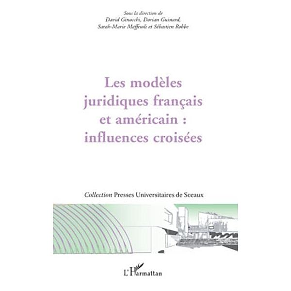 Les modEles juridiques francais et americain : influences cr / Hors-collection, Collectif