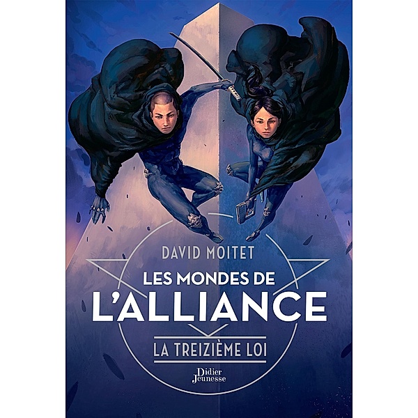 Les Mondes de l'Alliance, La Treizième Loi - Tome 3 / Les Mondes de l'Alliance Bd.3, David Moitet