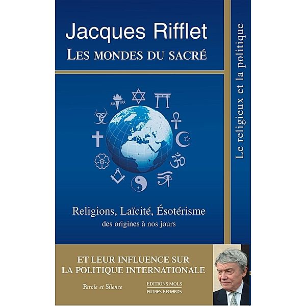 Les mondes du sacré, Jacques Rifflet